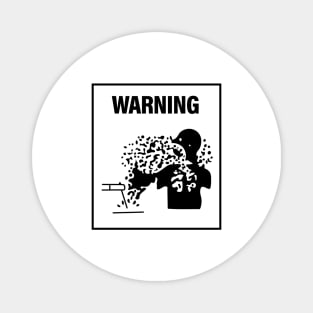 Warning! Magnet